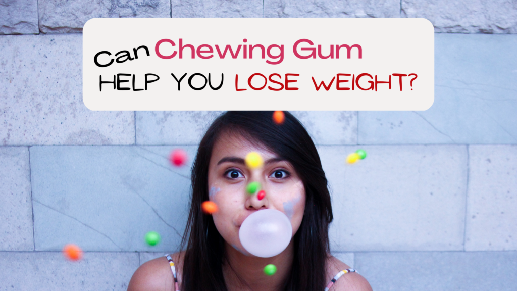 Can Chewing Gum Help You Lose Weight? HEALTHY N