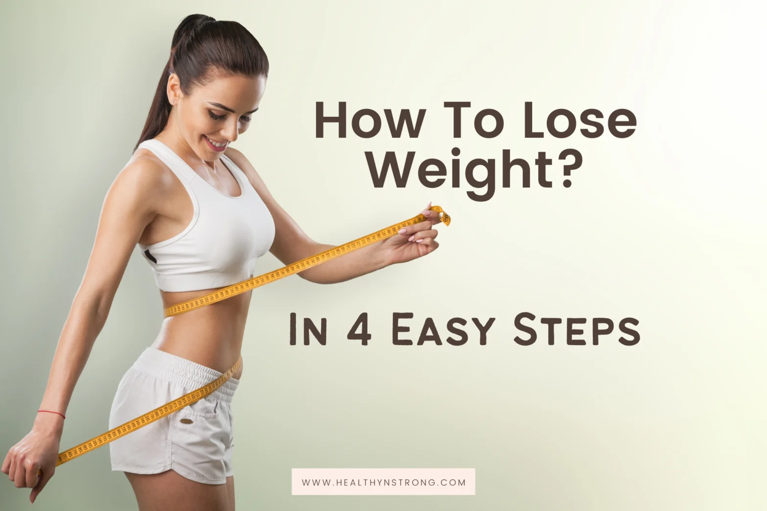 How To Lose Weight in 4 Easy Steps?