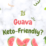 Is guava keto friendly