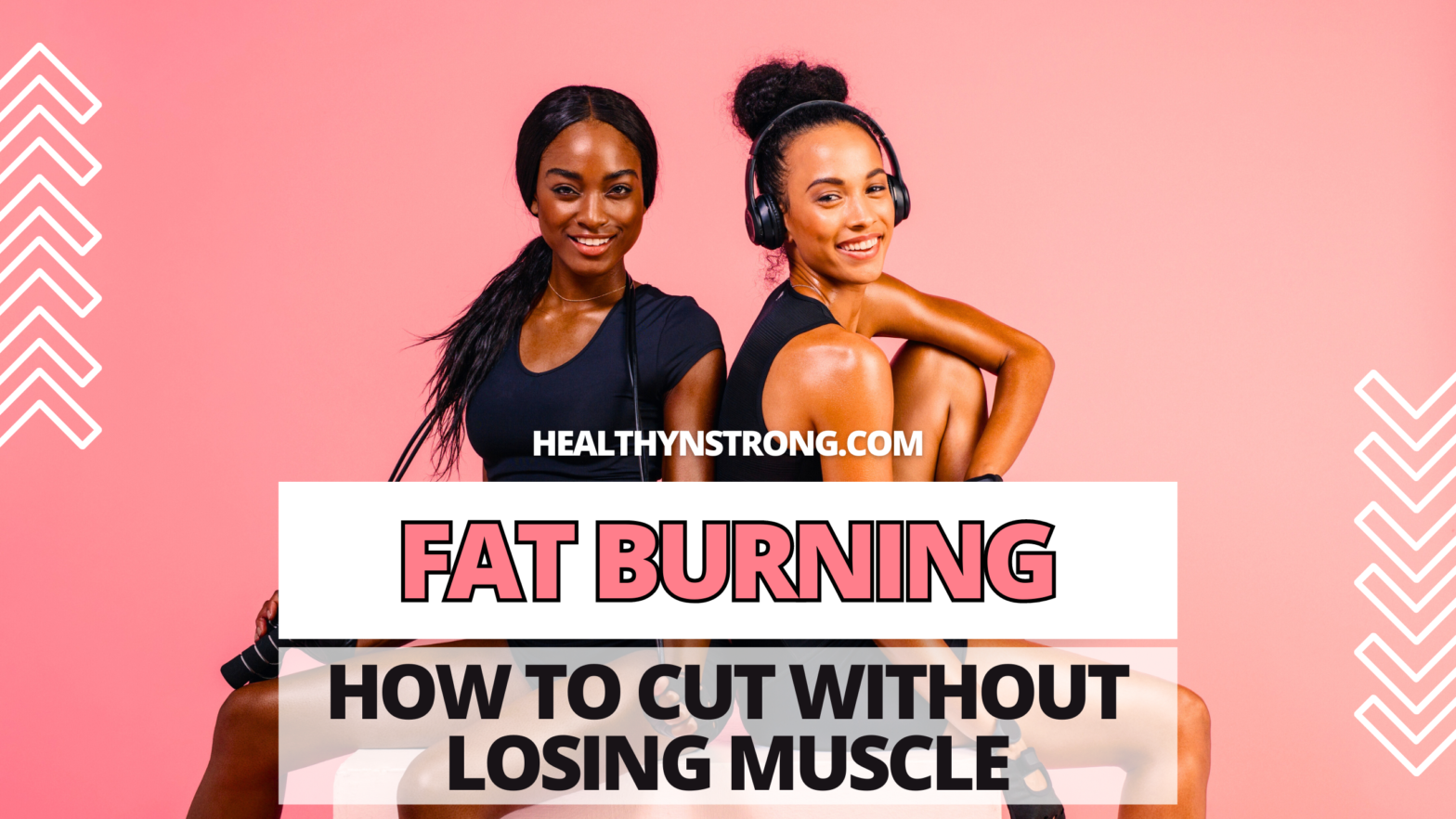How to Cut Without Losing Muscle