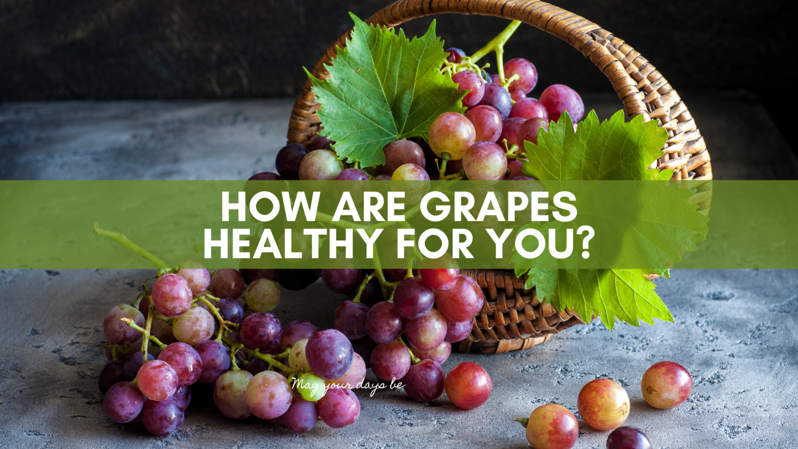 Discover How Grapes Boost Your Health and Well-being